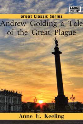 Andrew Golding a Tale of the Great Plague