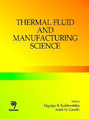 Thermal, Fluid and Manufacturing Science