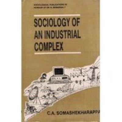 Sociology of an Industrial Complex