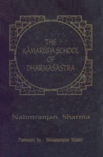 The Kamarupa School of Dharmasastra