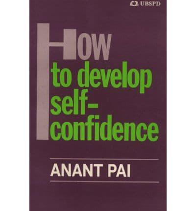 How to Develop Self-Confidence
