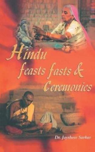 Hindu Feasts Fasts & Ceremonies