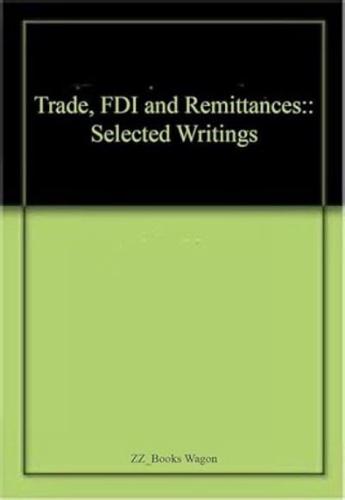 Trade, FDI and Remittances