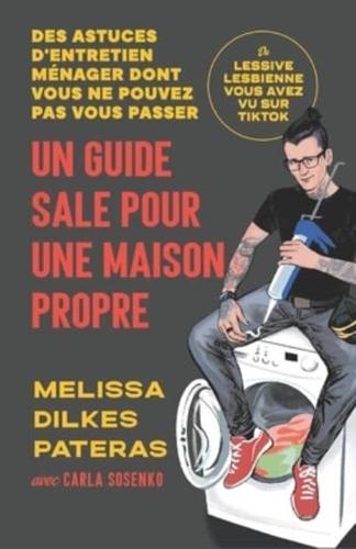 Un Guide Sale Pour Une Maison Propre