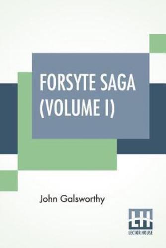 Forsyte Saga (Volume I): The Man Of Property