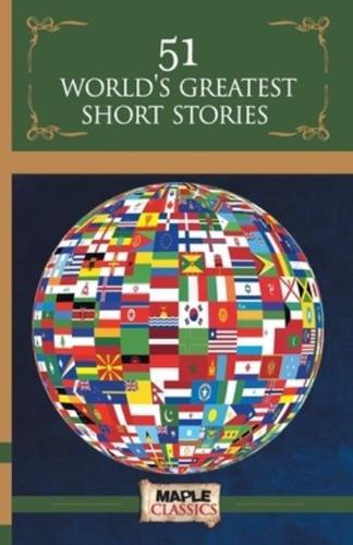 51 World's Greatest Short Stories