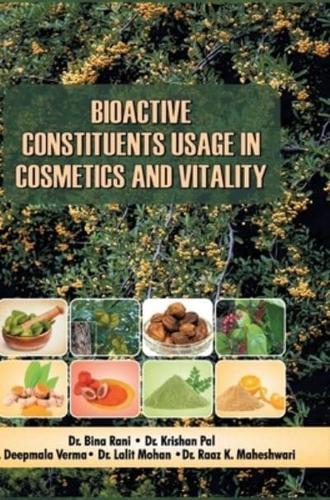 Bioactive Constituents Usage in Cosmetics and Vitality