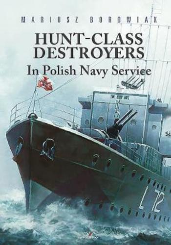 Hunt-Class Destroyers in Polish Navy Service