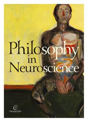 Philosophy in Neuroscience