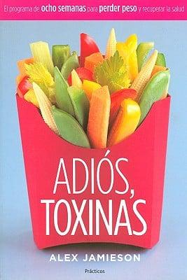 Adios, Toxinas/The Great American Detox Diet