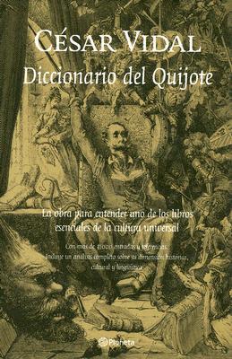 Diccionario Del Quijote/ The Dictionary of Quijote
