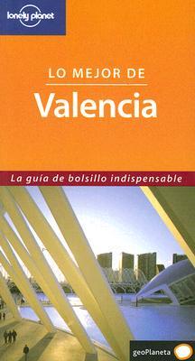 Lonely Planet Lo Mejor de Valencia