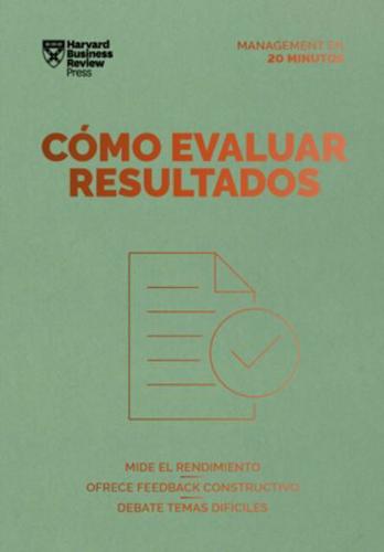 Cómo Evaluar Resultados (Performance Reviews Spanish Edition)