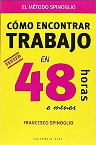 Como Encontrar Trabajo En 48 Horas : O Menos