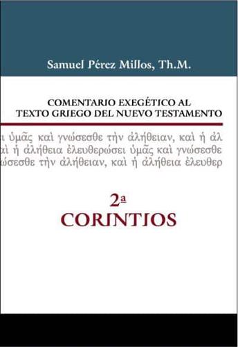 Comentario Exegético Al Texto Griego Del Nuevo Testamento - 2 Corintios