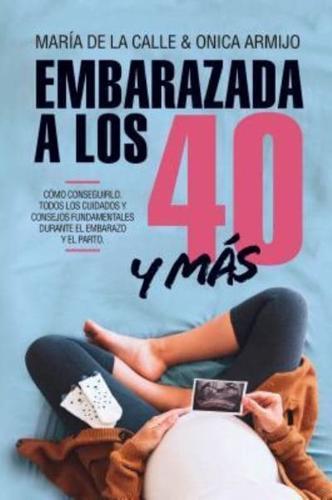 Embarazada a Los 40 Y Mas