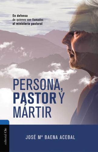 Persona, Pastor Y Mártir