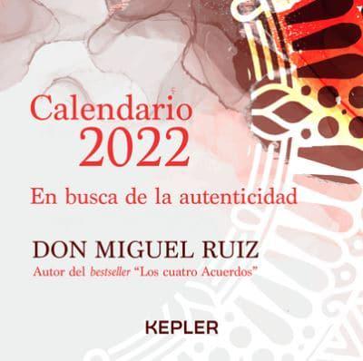 Calendario Miguel Ruiz 2022. En Busca De La Autenticidad