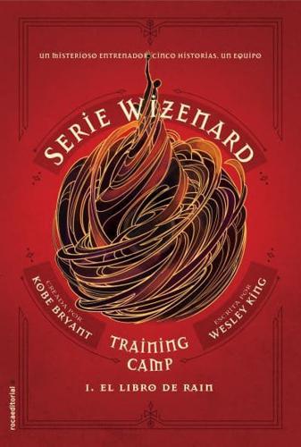 El Libro De Rain / Wizenard Series : Training Camp: Rain