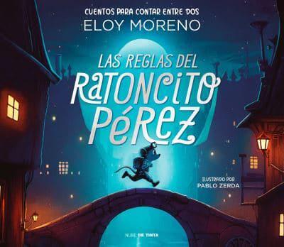 Las Reglas Del Ratoncito Pérez / The Rules by Perez the Tooth Mouse