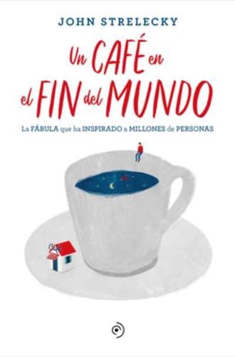 Un Cafe En El Fin Del Mundo