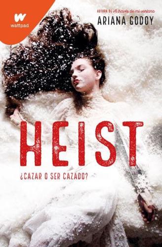 Heist: +Cazar O Ser Cazado? (Spanish Edition)