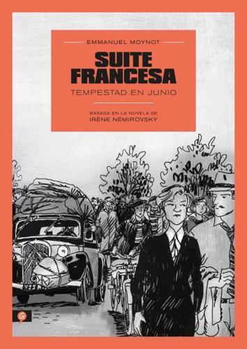 Suite Francesa (Novela Gráfica) / Suite Française: Storm In June: A Graphic Novel