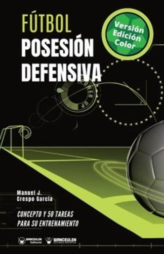 Fútbol. Posesión Defensiva