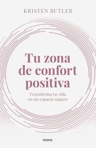 Tu Zona De Confort Positiva