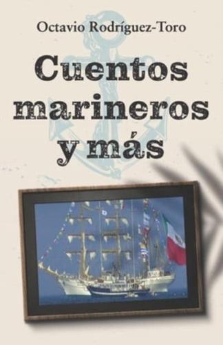 Cuentos marineros y más: Las aventuras de un oficial naval