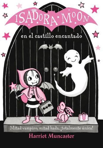 Isadora Moon En El Castillo Encantado / Isadora Moon Goes on a School Trip