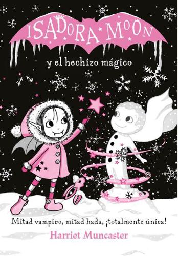 Isadora Moon Y El Hechizo Mágico