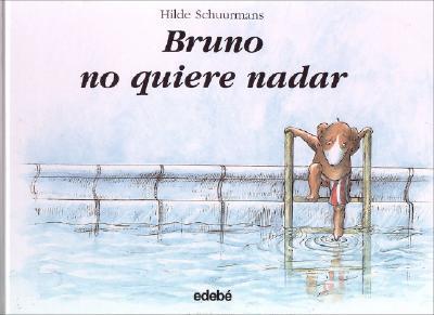 Bruno no quiere nadar / Bruno Doesn't Want to Swim