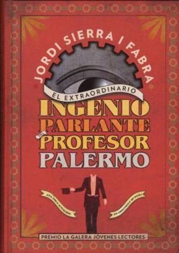 El Extraordinario Ingenio Parlante Del Profesor Palermo