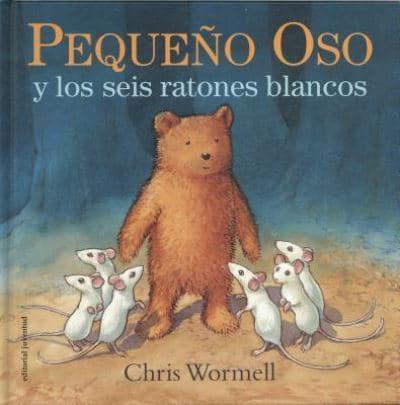 Pequeo Oso Y Los Seis Ratones Blancos- Scruffy Bear and the Six White Mice
