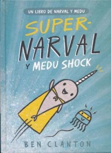 Super-Narval Y Medu Shock