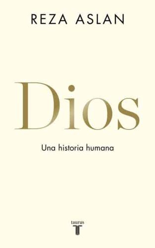 Dios. Una Historia Humana / God : A Human History