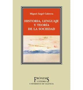 Historia, Lenguaje Y Teoria De La Sociedad