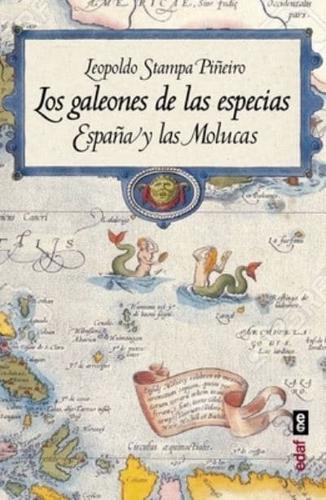 Los galeones de las especias : España y las Molucas