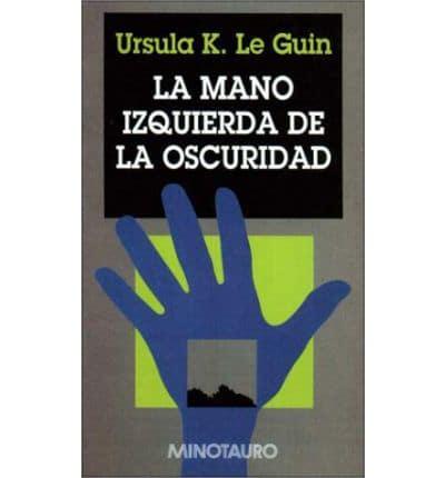 La Mano Izquierda de La Oscuridad