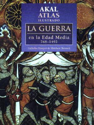 La Guerra En La Edad Media 768-1492