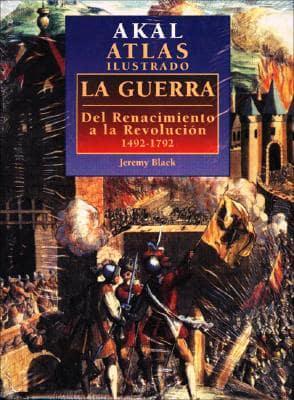 Black, J: Guerra, del Renacimiento a la Revolución, 1492-179