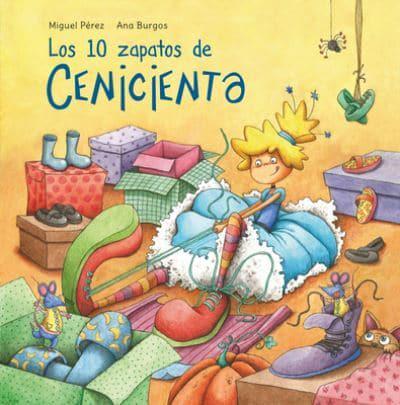 Los 10 Zapatos De Cenicienta / Cinderella's 10 Shoes