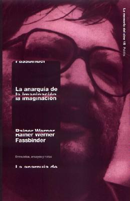 La Anarquia De La Imaginacion