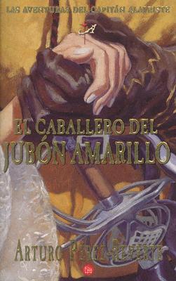 El Caballero Del Jubón Amarillo / The Horseman in the Yellow Doublet