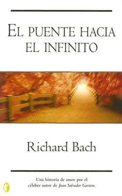 El Puente Hacia El Infinito / The Bridge Across Forever: A Lovestory