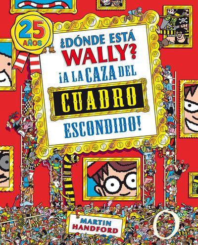 Donde Esta Wally?: A La Caza Del Cuadro Escondido! / Where's Waldo?: The Great Picture Hunt
