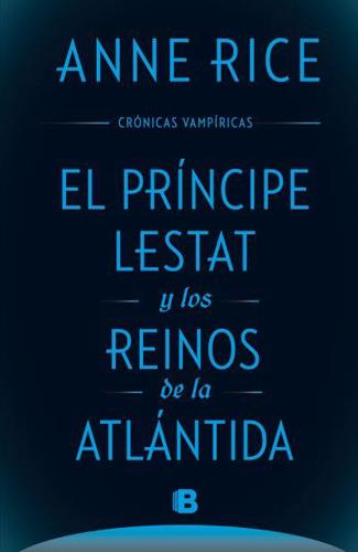 El Principe Lestat Y Los Reinos De La Atlantida/ Prince Lestat and the Realms of Atlantis
