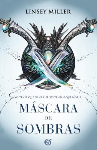 Máscara De Sombras / Mask of Shadows