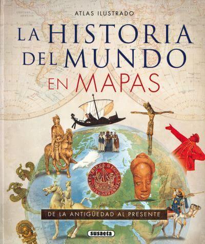 La Historia Del Mundo En Mapas